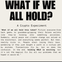 WHAT IF WE ALL HOLD